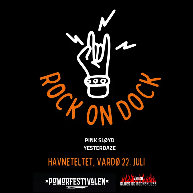 Rock on Dock - 4 STYKK // PINK SLØYD // YESTERDAZE - Pomorfestivalen